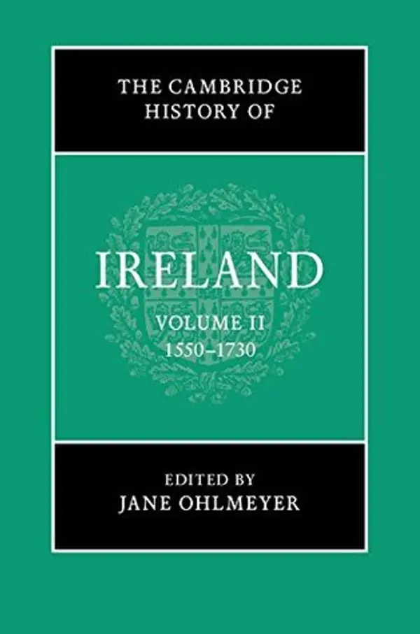 The Cambridge History of Ireland: Volume 2, 1550-1730 by Jane Ohlmeyer cover