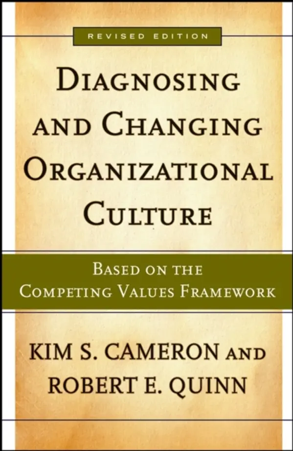 Diagnosing and Changing Organizational Culture by Kim S. Cameron, Cameron cover