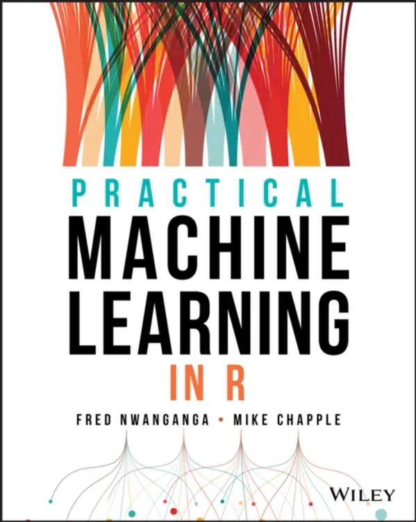 Practical Machine Learning in R by Fred Nwanganga cover