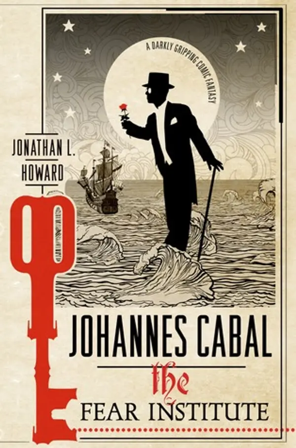 The Fear Institute (Johannes Cabal, #3) by Jonathan L. Howard cover