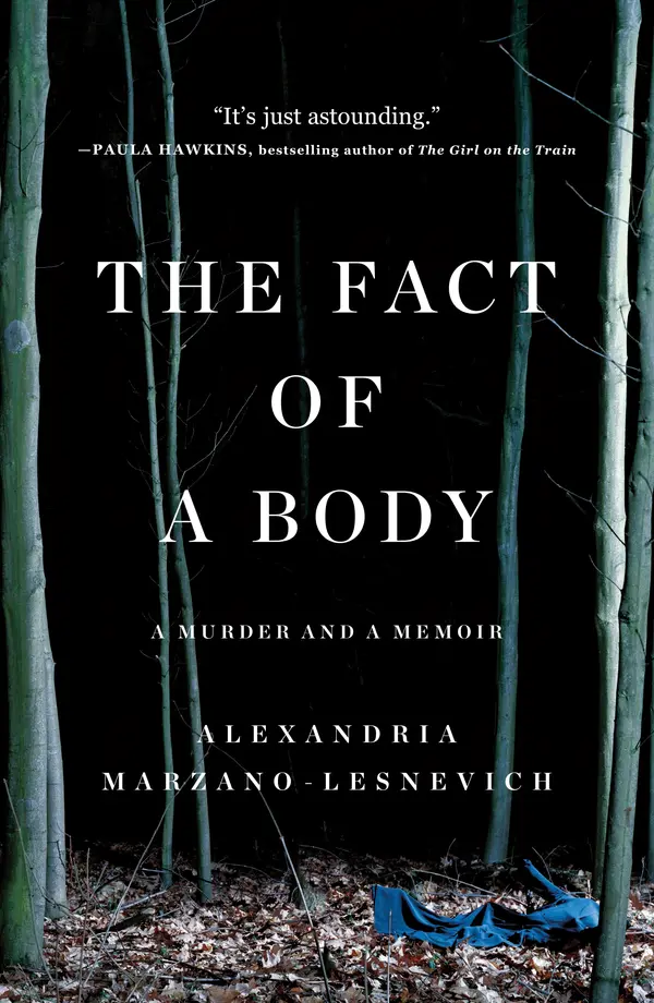 The Fact of a Body by Alex Marzano-Lesnevich cover