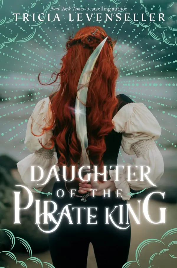 Daughter of the Pirate King by Tricia Levenseller cover