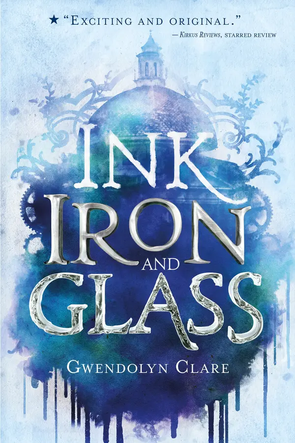 Ink, Iron, and Glass by Gwendolyn Clare cover