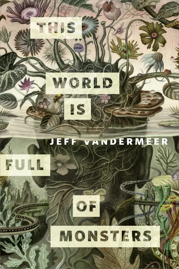 This World Is Full of Monsters by Jeff VanderMeer cover