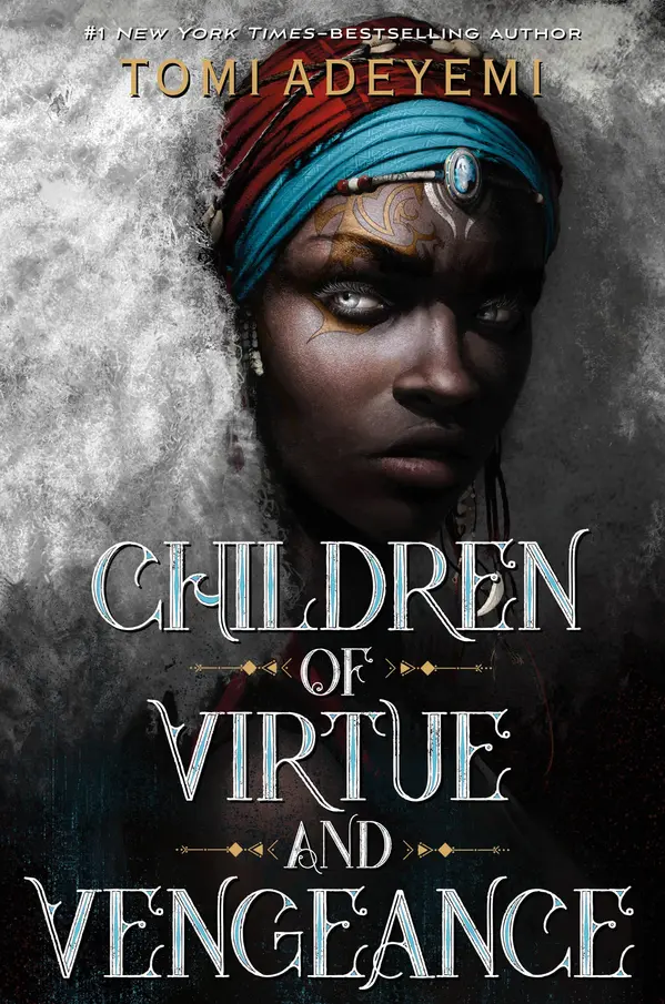 Children of Virtue and Vengeance by Tomi Adeyemi cover