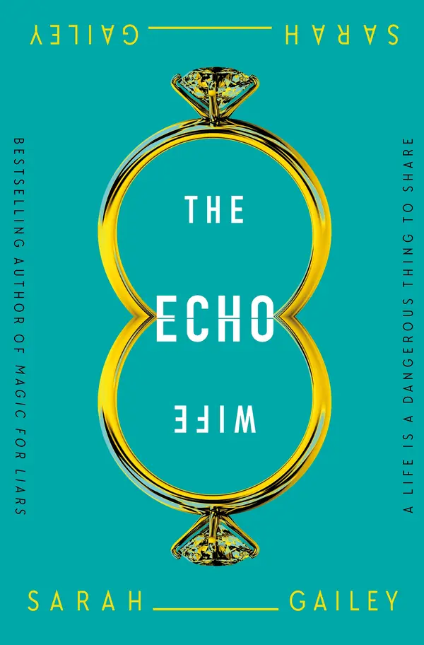 The Echo Wife by Sarah Gailey cover