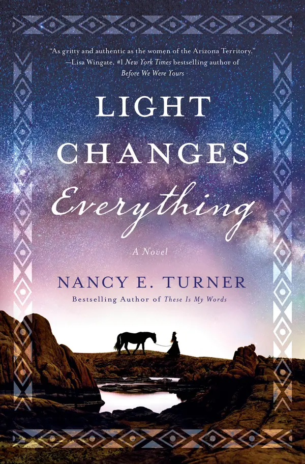 Light Changes Everything by Nancy E. Turner cover
