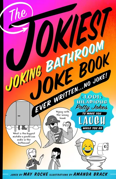The Jokiest Joking Bathroom Joke Book Ever Written . . . No Joke! book cover