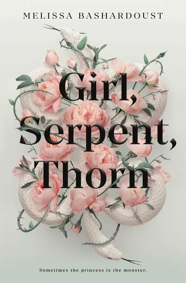 Girl, Serpent, Thorn by Melissa Bashardoust cover