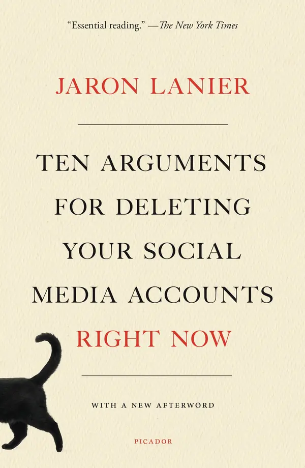 Ten Arguments for Deleting Your Social Media Accounts Right Now by Jaron Lanier cover
