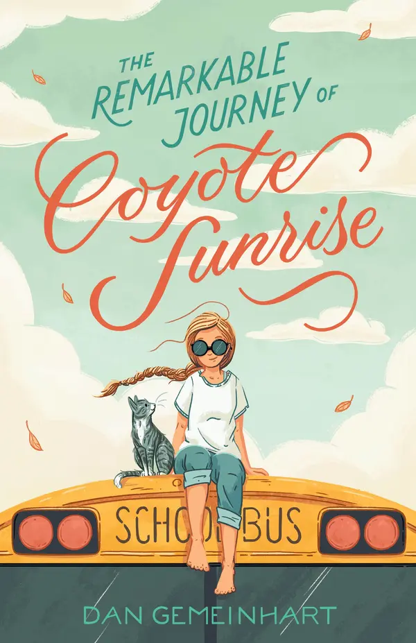 The Remarkable Journey of Coyote Sunrise by Dan Gemeinhart cover
