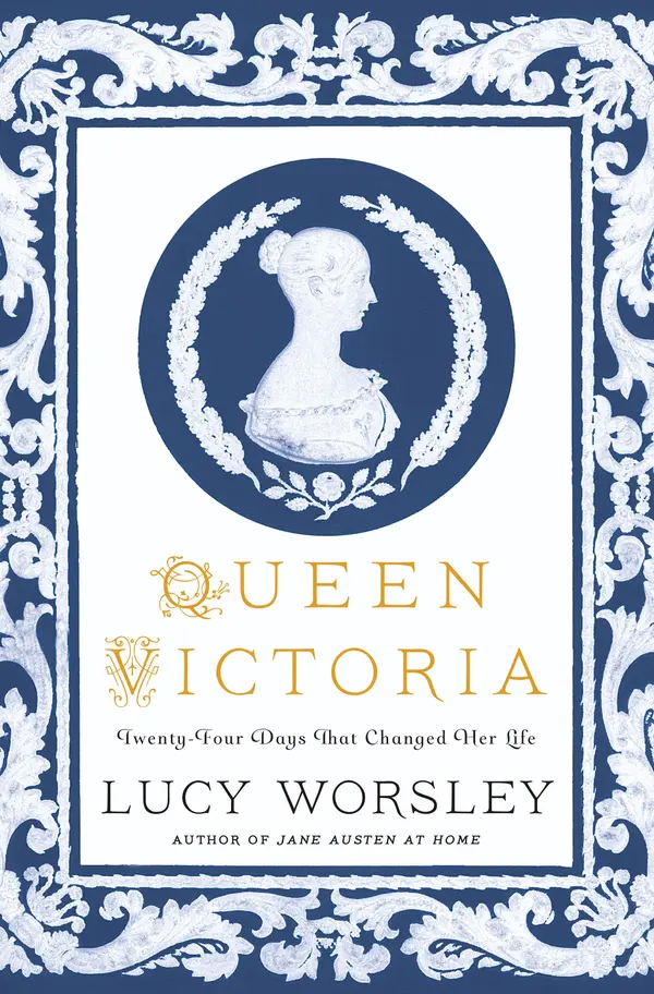 Queen Victoria: Twenty-Four Days That Changed Her Life by Lucy Worsley cover