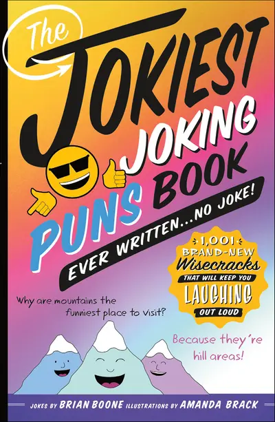 The Jokiest Joking Puns Book Ever Written . . . No Joke! book cover