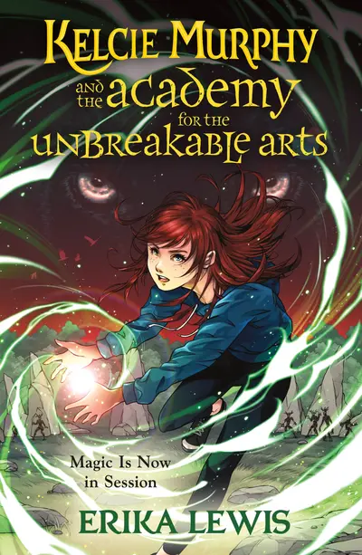 Kelcie Murphy and the Academy for the Unbreakable Arts book cover