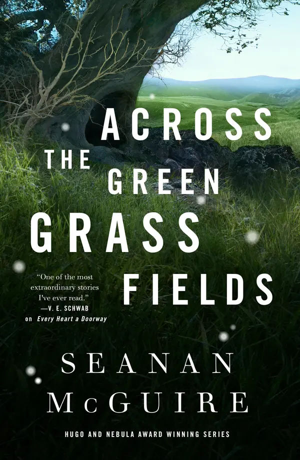 Across the Green Grass Fields by Seanan McGuire cover