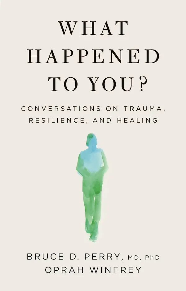 What Happened to You? by Oprah Winfrey, Bruce D. Perry cover