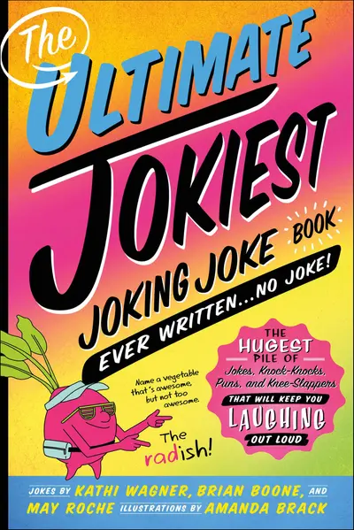The Ultimate Jokiest Joking Joke Book Ever Written . . . No Joke! book cover