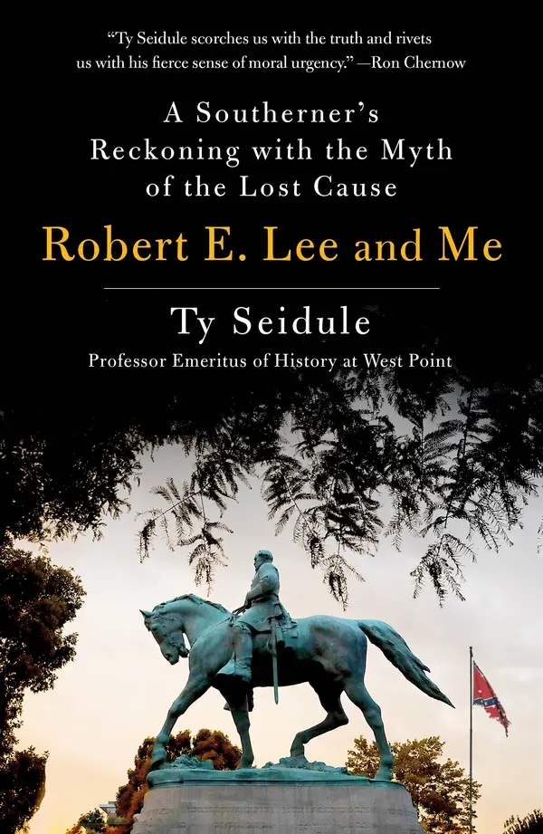 Robert E. Lee and Me by Ty Seidule cover