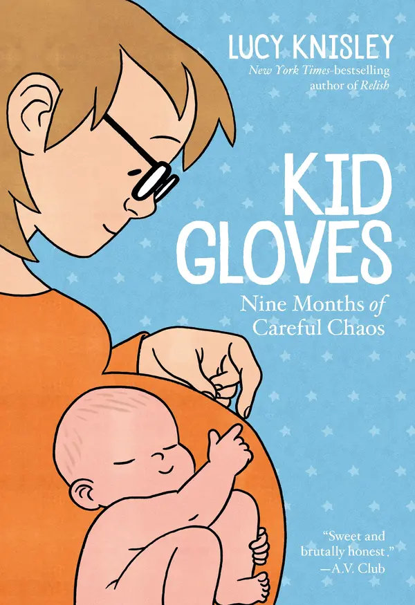 Kid Gloves by Lucy Knisley, Lucy Knisley cover