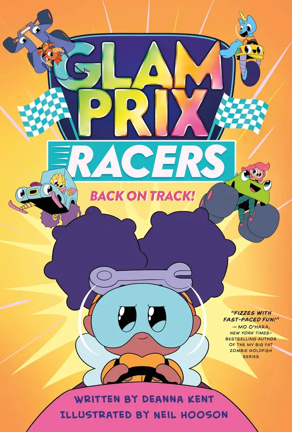 Glam Prix Racers: Back on Track! by Deanna Kent, Neil Hooson cover