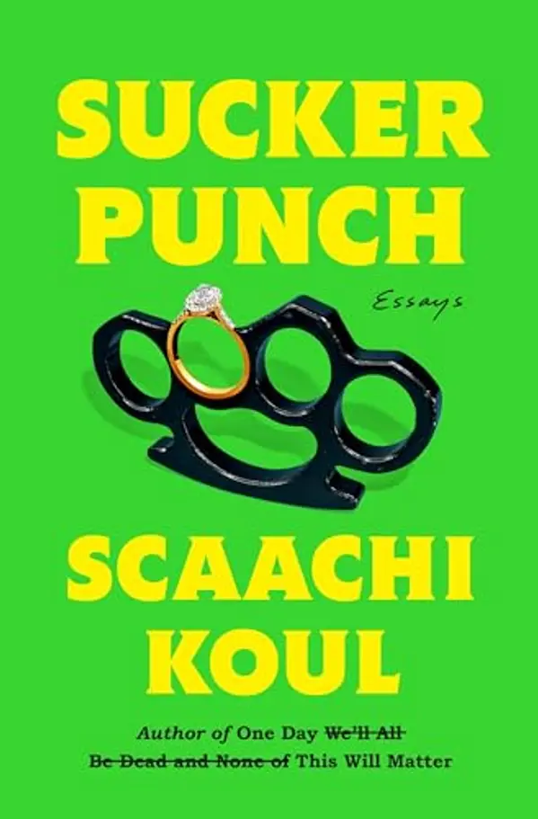 Sucker Punch: Essays by Scaachi Koul cover