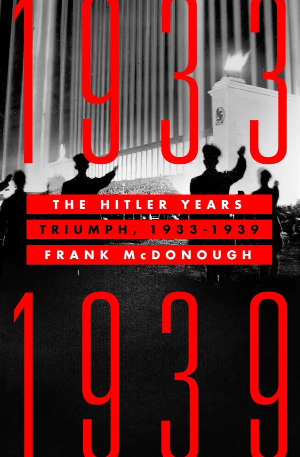 The Hitler Years: Triumph, 1933–1939 by Frank McDonough cover