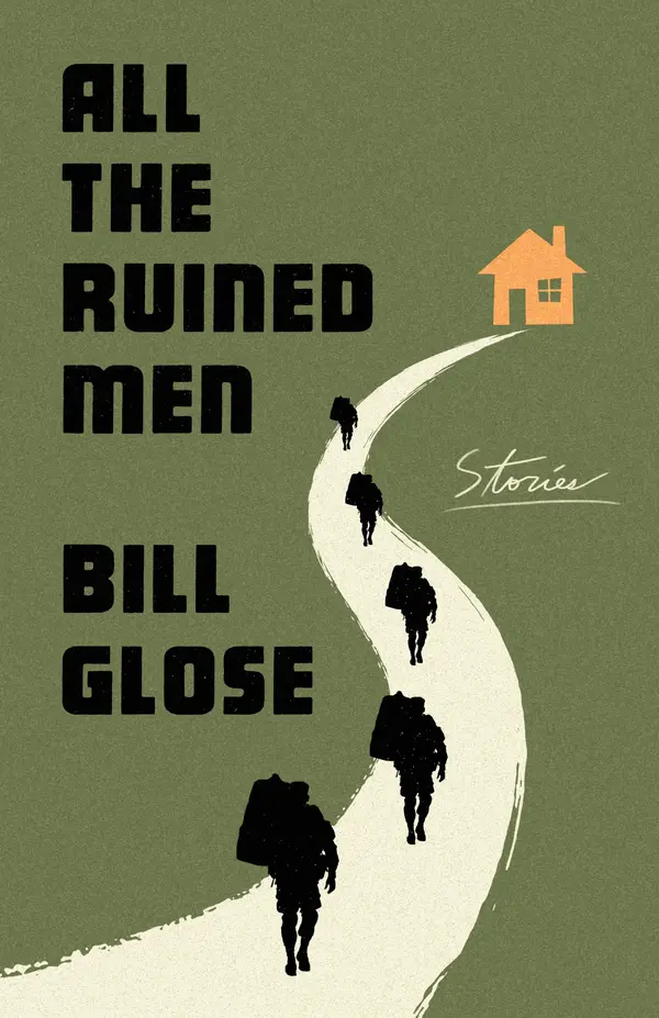 All the Ruined Men by Bill Glose cover