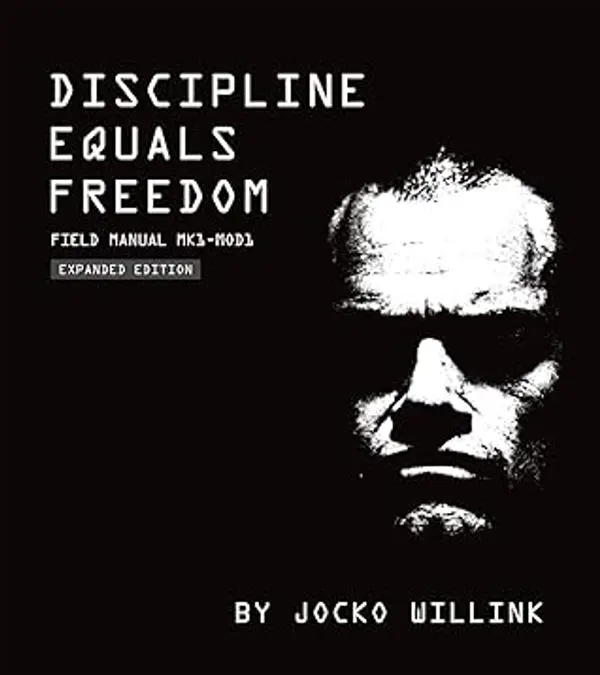 Discipline Equals Freedom: Field Manual Mk1-MOD1 by WILLINK JOCKO cover