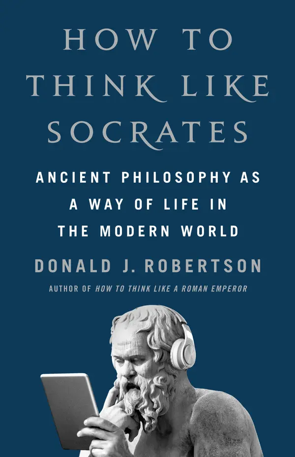 How to Think Like Socrates by Donald J. Robertson cover