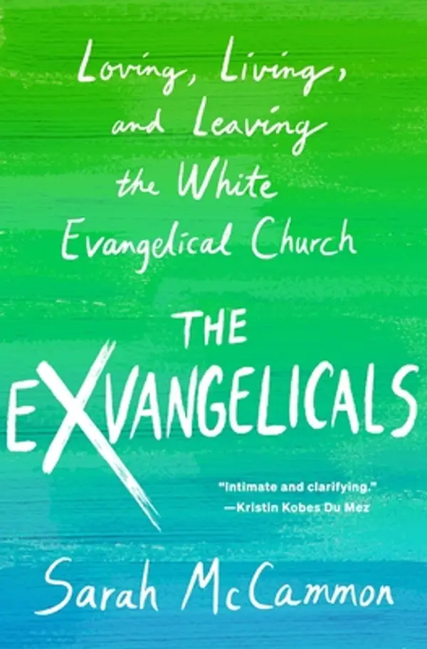 The Exvangelicals: Loving, Living, and Leaving the White Evangelical Church by Sarah McCammon cover