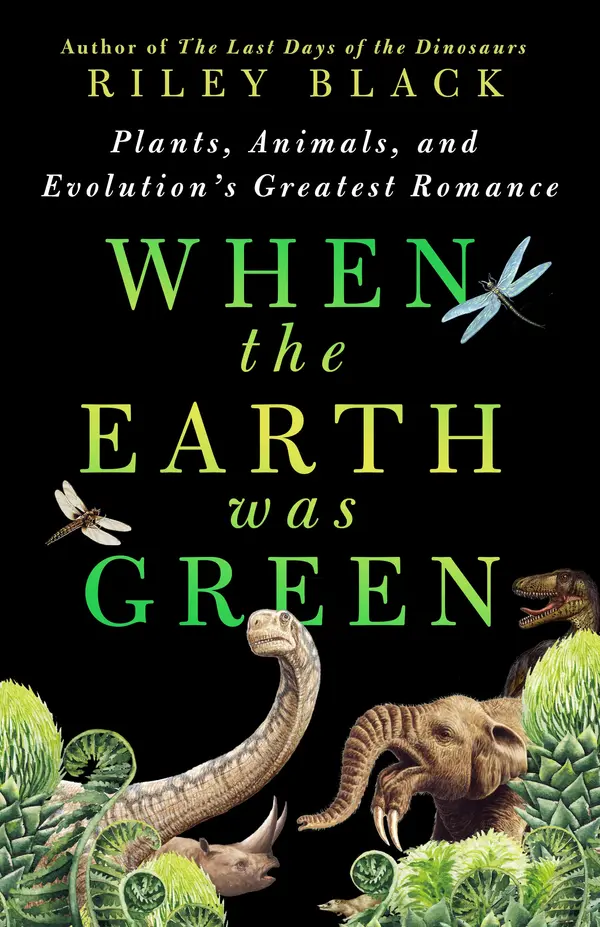 When the Earth Was Green by Riley Black cover