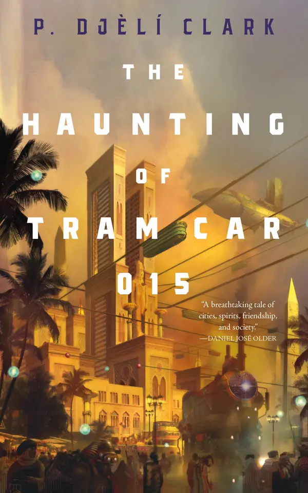 The Haunting of Tram Car 015 by P. Djèlí Clark cover