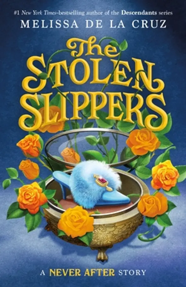 The Stolen Slippers (Never After, #2) by Melissa de la Cruz cover