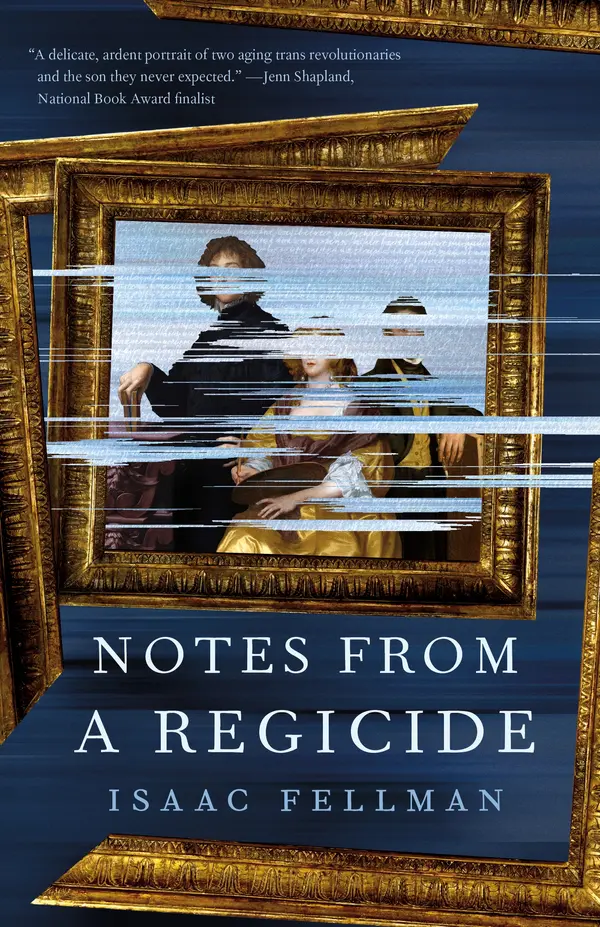 Notes from a Regicide by Isaac Fellman cover