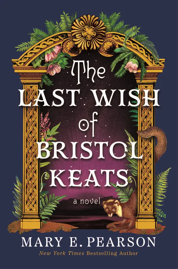 The Last Wish of Bristol Keats by Mary E. Pearson cover