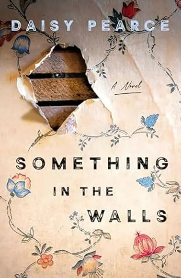 Something in the Walls by Daisy Pearce cover