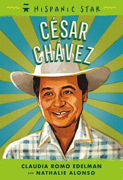 Hispanic Star: César Chávez book cover