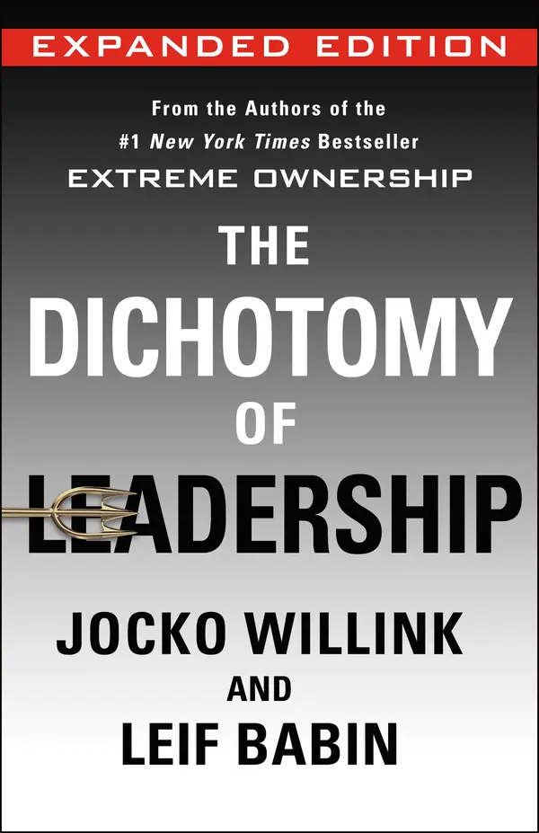 The Dichotomy of Leadership by Jocko Willink, Leif Babin cover