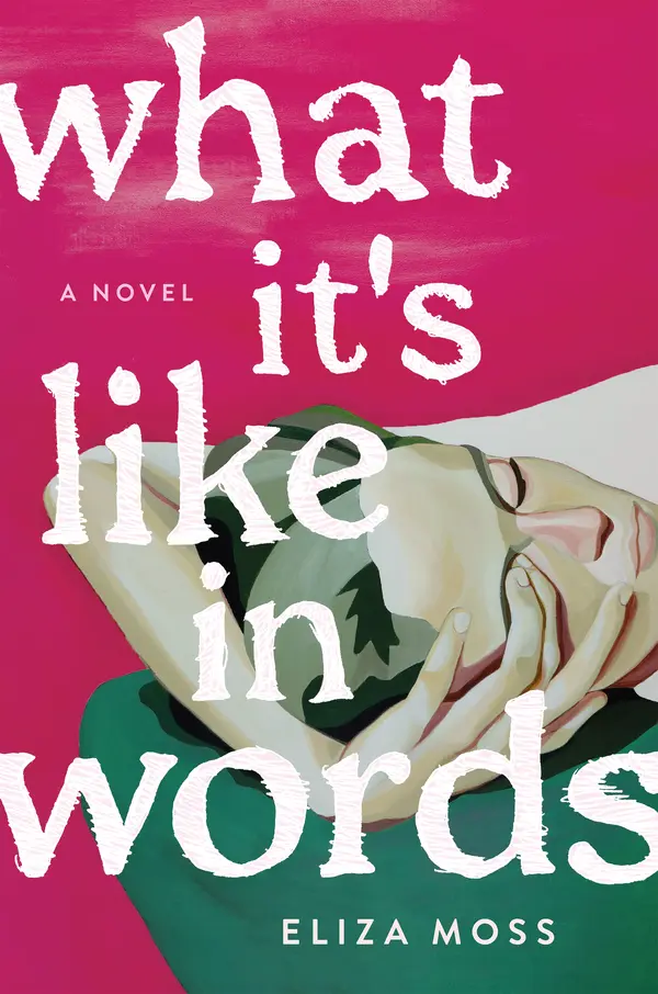 What It's Like in Words by Eliza Moss cover