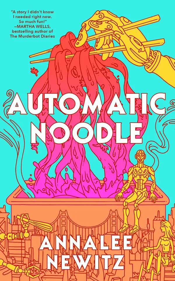 Automatic Noodle by Annalee Newitz cover
