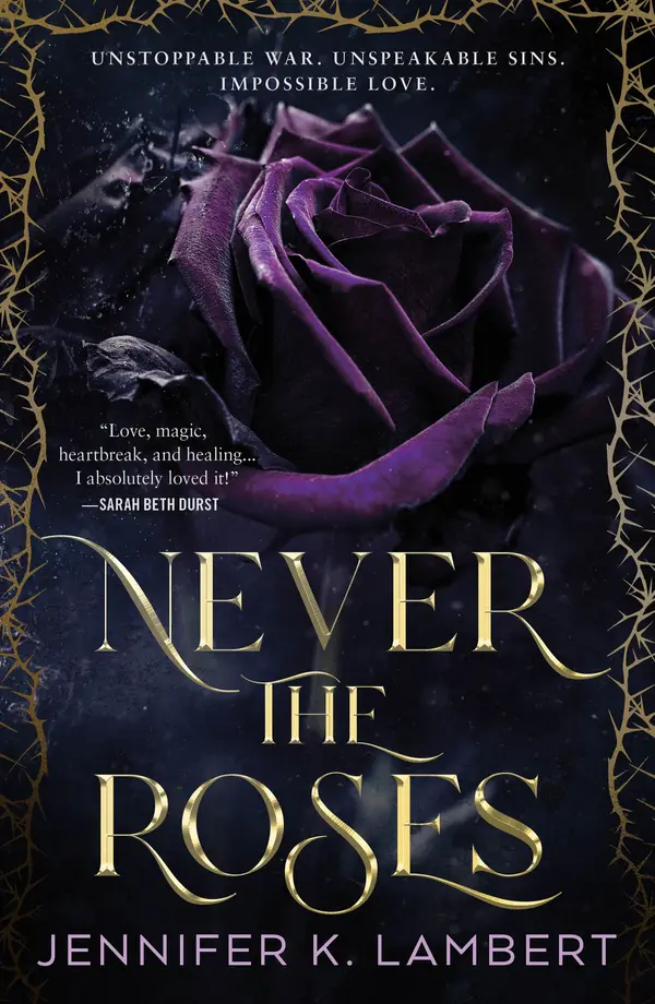 Never the Roses by Jennifer K. Lambert cover
