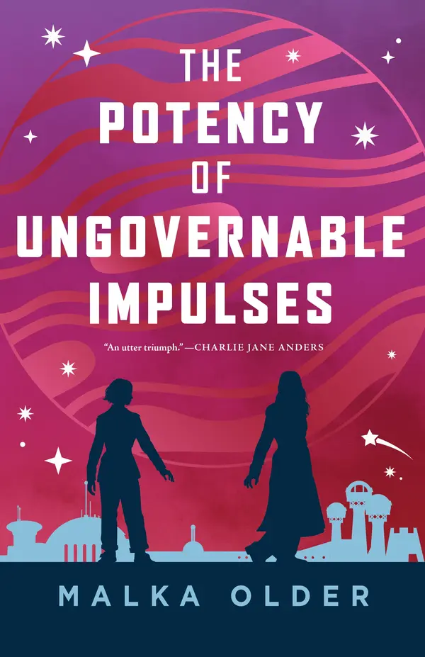 The Potency of Ungovernable Impulses by Malka Older cover