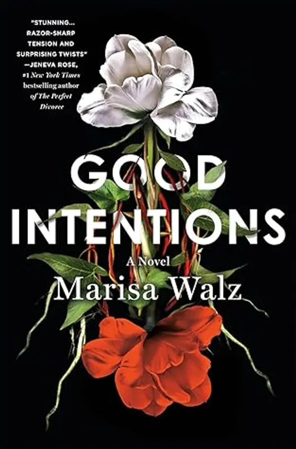 Good Intentions: A Novel by Marisa Walz cover