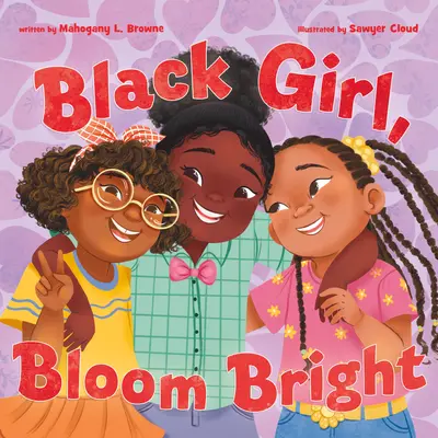 Black Girl, Bloom Bright book cover