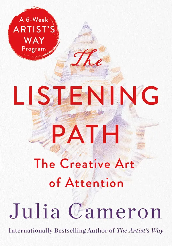 The Listening Path by Julia Cameron cover