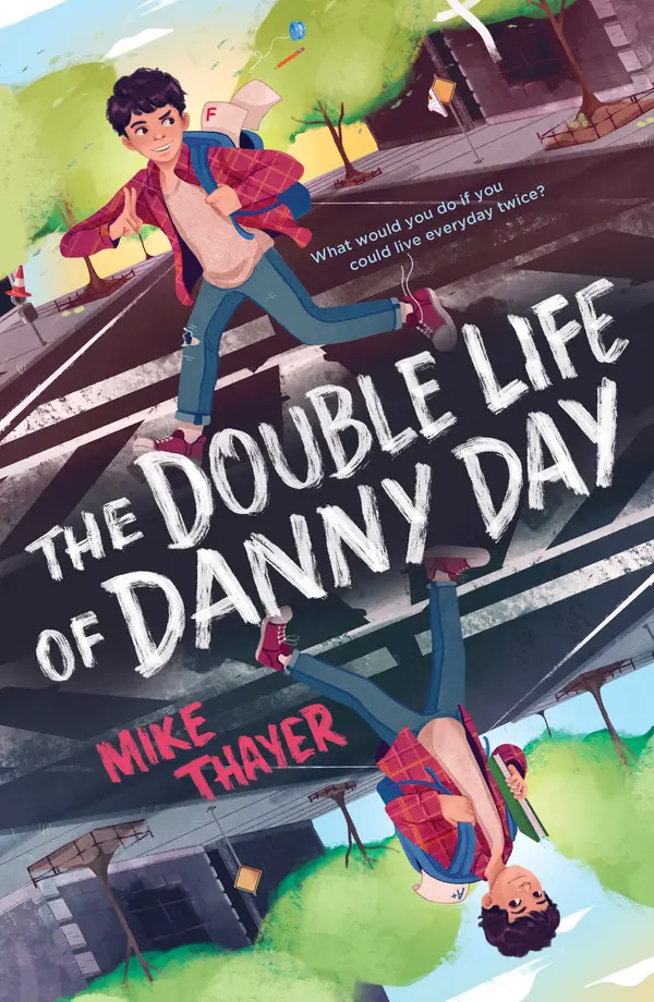 The Double Life of Danny Day by Mike Thayer cover