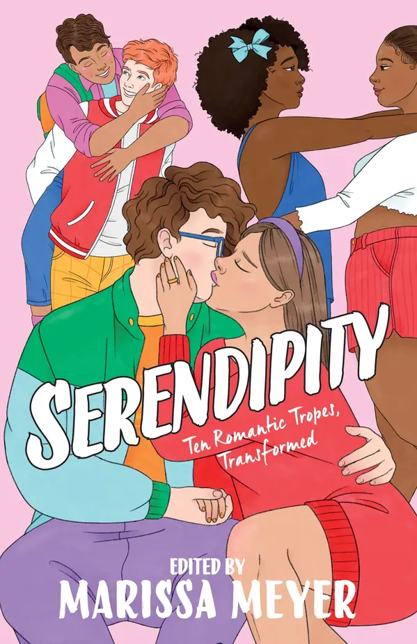 Serendipity by Elise Bryant, Marissa Meyer, Elizabeth Eulberg, Leah Johnson, Anna-Marie McLemore, Sandhya Menon, Marissa Meyer, Julie Murphy, Caleb Roehrig, Sarah Winifred Searle, Abigail Hing Wen cover