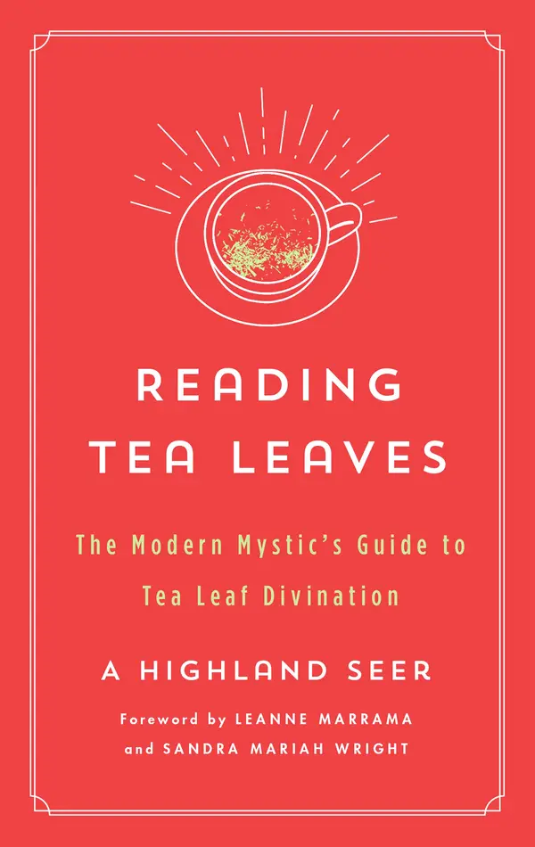Reading Tea Leaves by A Highland Seer, Leanne Marrama, Sandra Mariah Wright cover