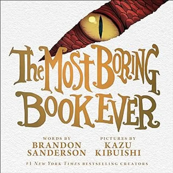 The Most Boring Book Ever by Brandon Sanderson, Kazu Kibuishi cover