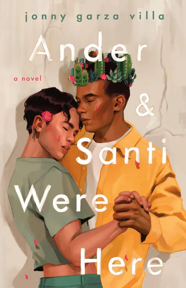 Ander & Santi Were Here by Jonny Garza Villa cover